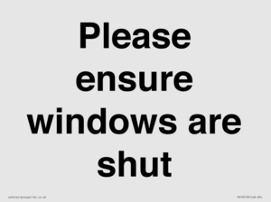 Please ensure windows are shut